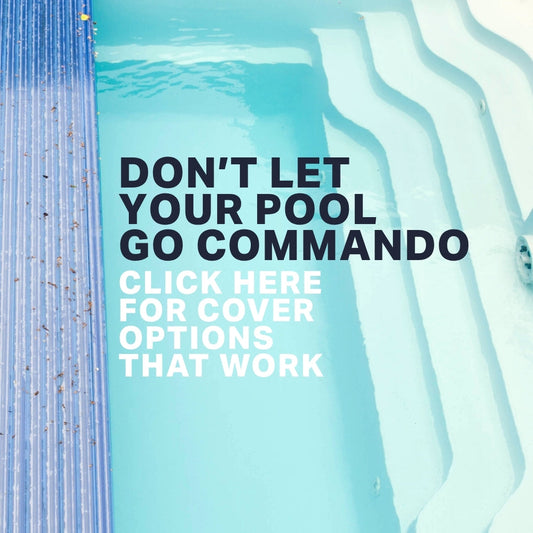 Don’t Be a Pool Fool – Cover Up! Why Pool Covers Are the Real MVP of Pool Life